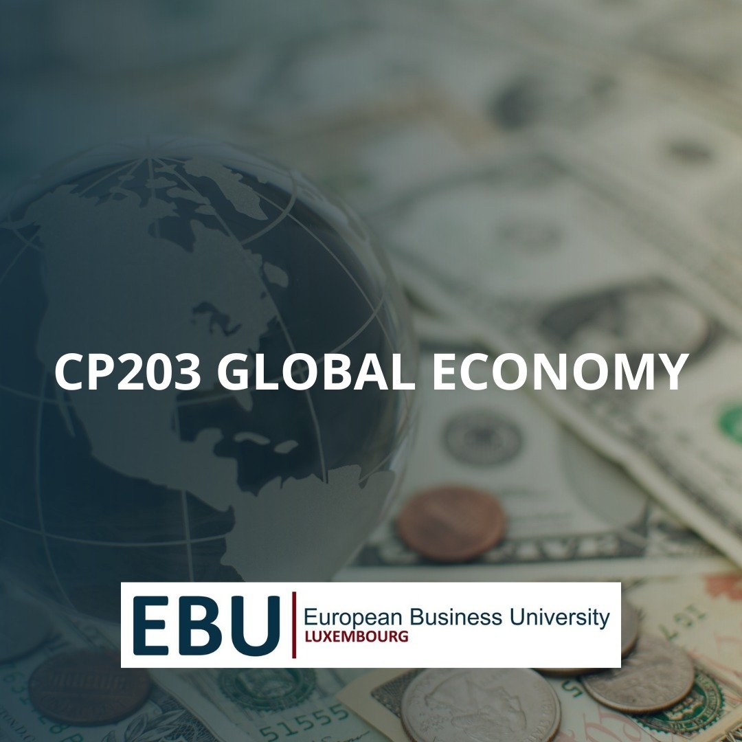 CP203 – THE GLOBAL ECONOMY (5 ECTS)